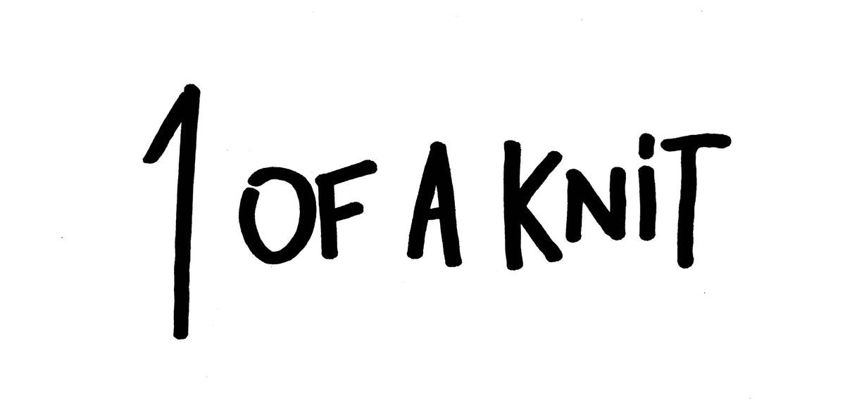 1 OF A KNIT